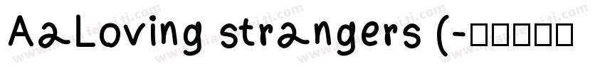 AaLoving strangers (字体转换